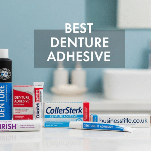 best denture adhesive​